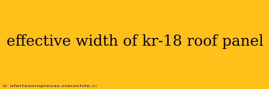 effective width of kr-18 roof panel