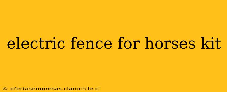 electric fence for horses kit