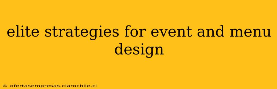 elite strategies for event and menu design