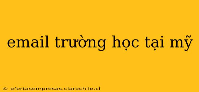 email trường học tại mỹ