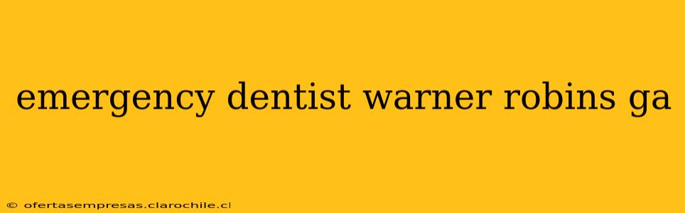 emergency dentist warner robins ga