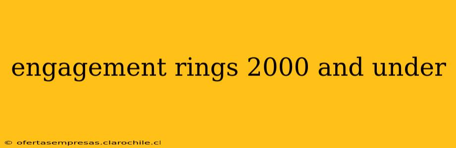 engagement rings 2000 and under
