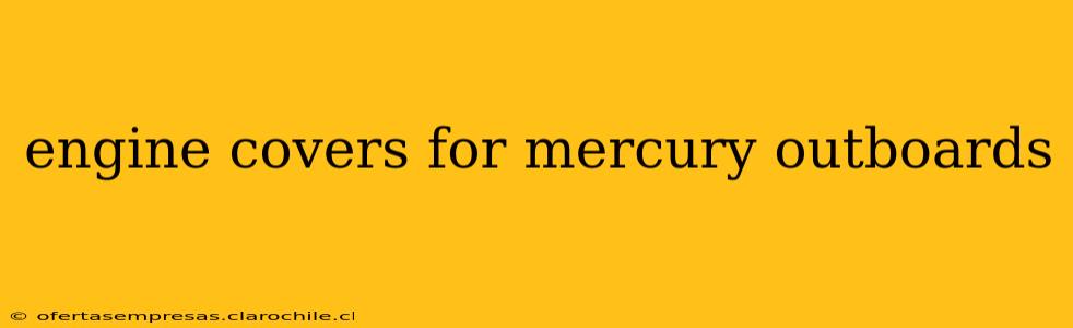 engine covers for mercury outboards