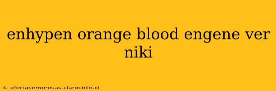 enhypen orange blood engene ver niki