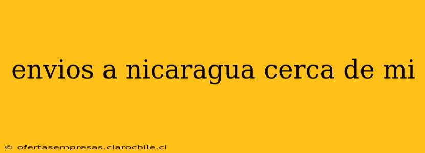 envios a nicaragua cerca de mi