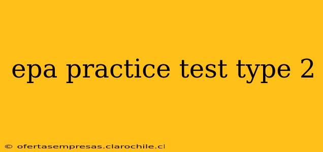 epa practice test type 2