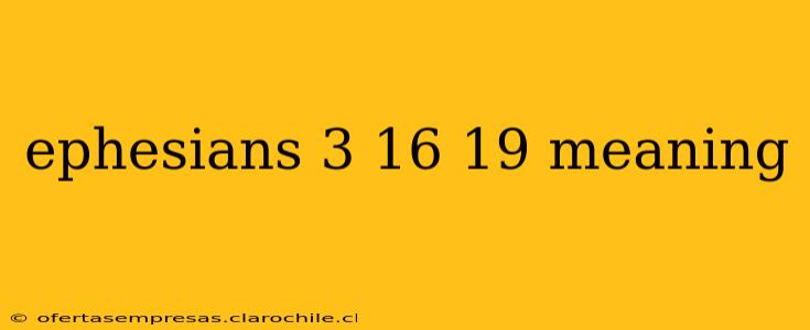 ephesians 3 16 19 meaning
