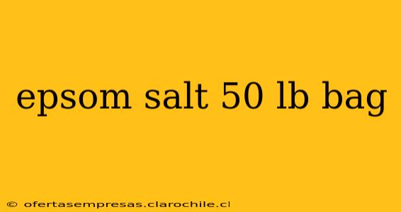 epsom salt 50 lb bag