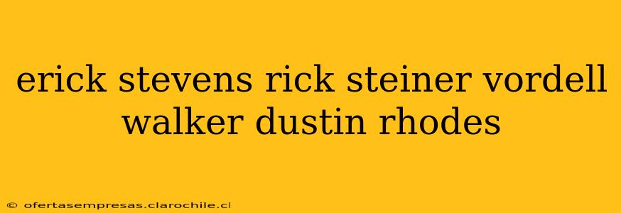 erick stevens rick steiner vordell walker dustin rhodes
