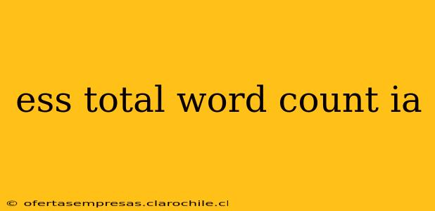 ess total word count ia ess total word count ia