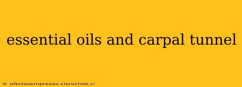 essential oils and carpal tunnel