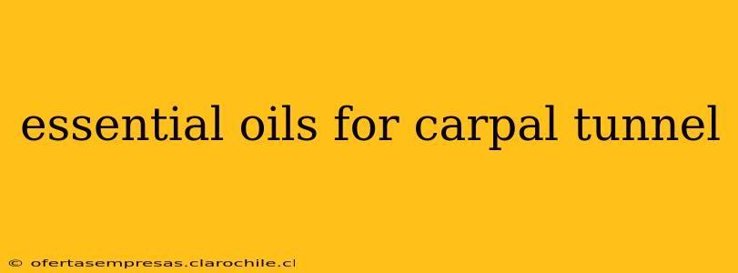 essential oils for carpal tunnel