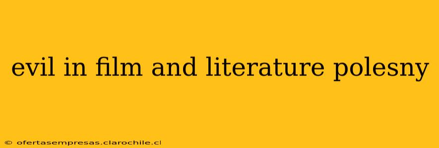 evil in film and literature polesny