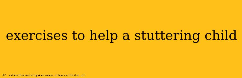 exercises to help a stuttering child