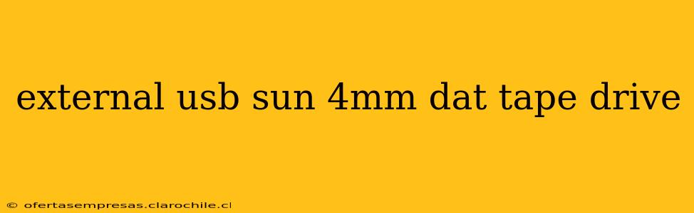 external usb sun 4mm dat tape drive