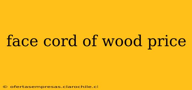 face cord of wood price