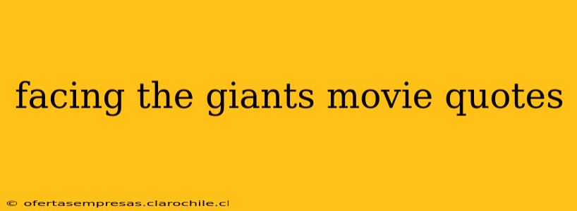 facing the giants movie quotes