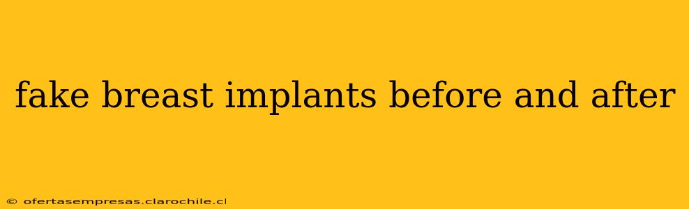 fake breast implants before and after