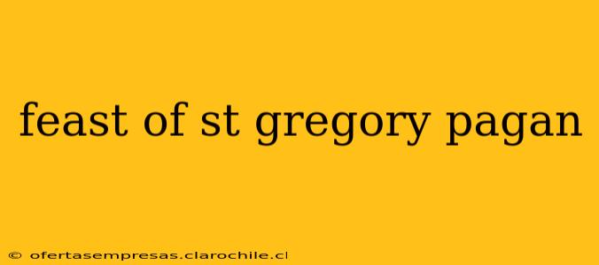 feast of st gregory pagan