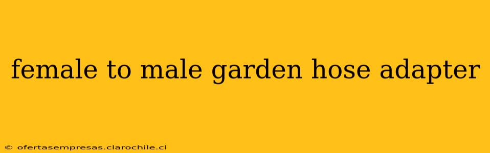 female to male garden hose adapter