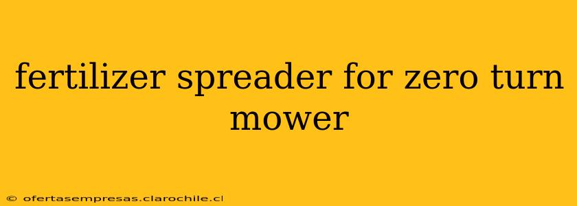 fertilizer spreader for zero turn mower