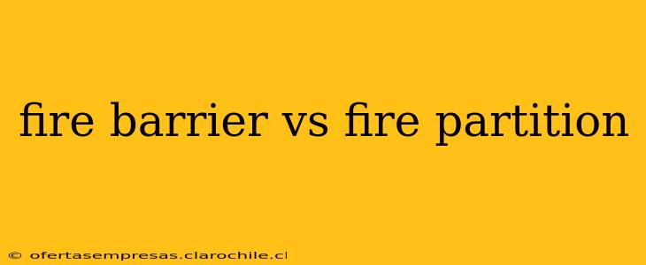 fire barrier vs fire partition