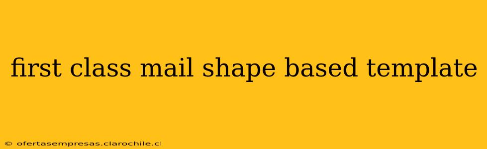 first class mail shape based template