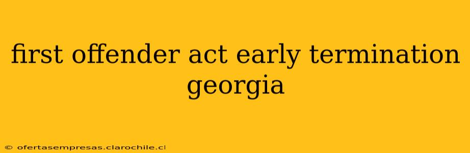 first offender act early termination georgia