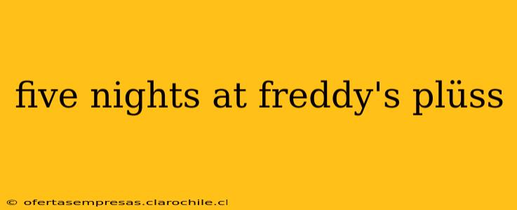 five nights at freddy's plüss