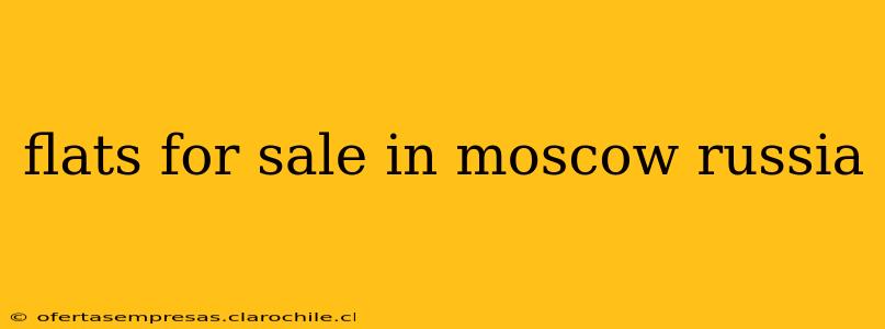 flats for sale in moscow russia