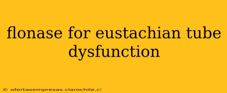 flonase for eustachian tube dysfunction