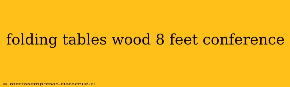 folding tables wood 8 feet conference