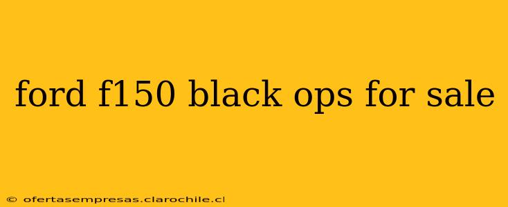 ford f150 black ops for sale