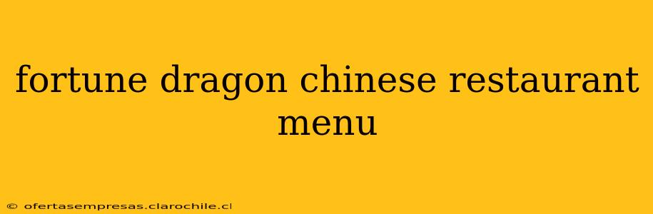 fortune dragon chinese restaurant menu