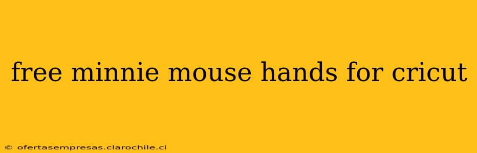 free minnie mouse hands for cricut