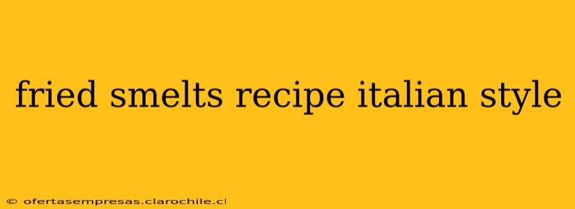 fried smelts recipe italian style