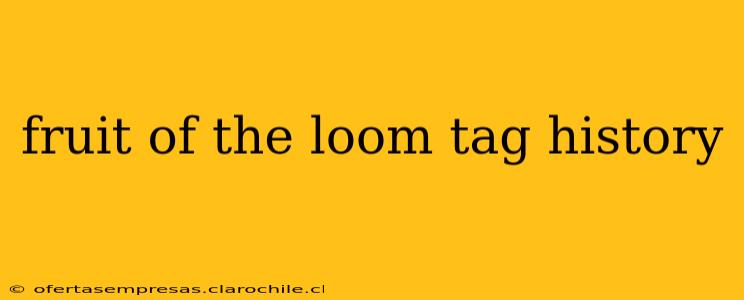 fruit of the loom tag history