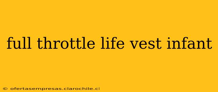 full throttle life vest infant