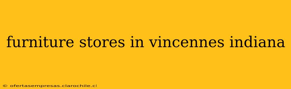 furniture stores in vincennes indiana