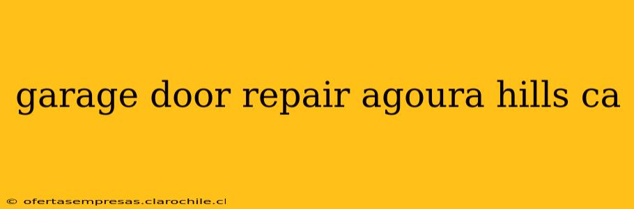 garage door repair agoura hills ca