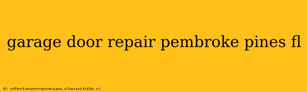 garage door repair pembroke pines fl