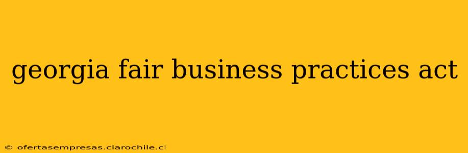 georgia fair business practices act