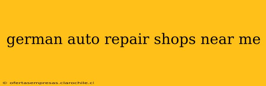 german auto repair shops near me