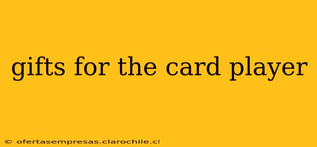 gifts for the card player
