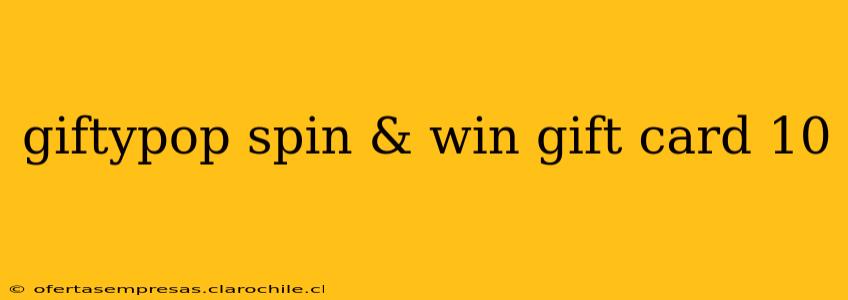 giftypop spin & win gift card 10