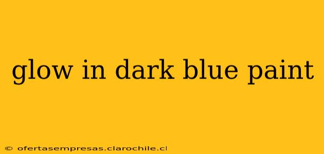glow in dark blue paint
