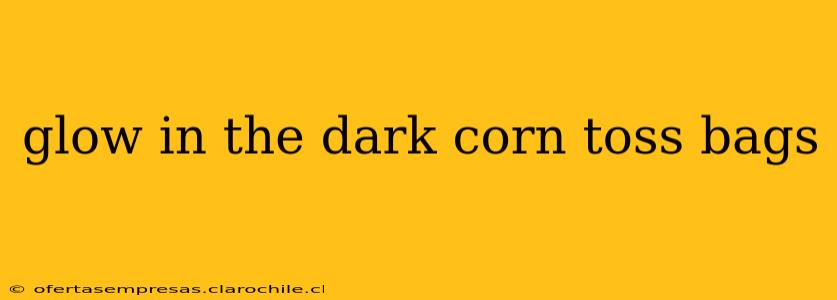 glow in the dark corn toss bags