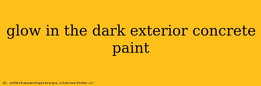 glow in the dark exterior concrete paint