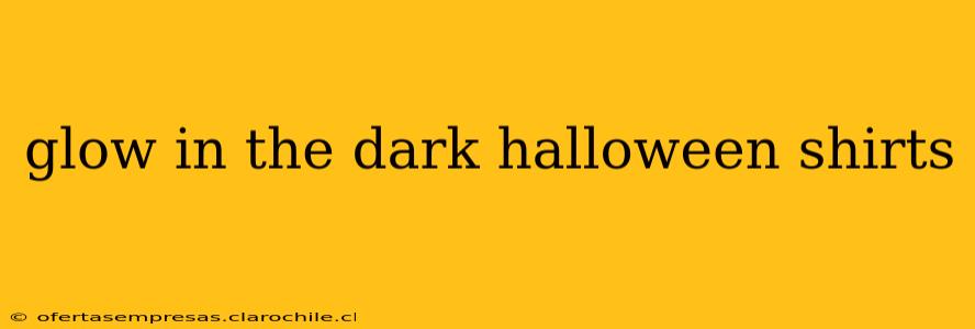 glow in the dark halloween shirts