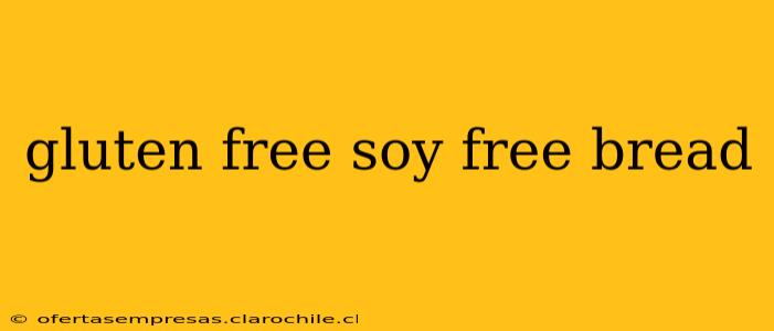 gluten free soy free bread